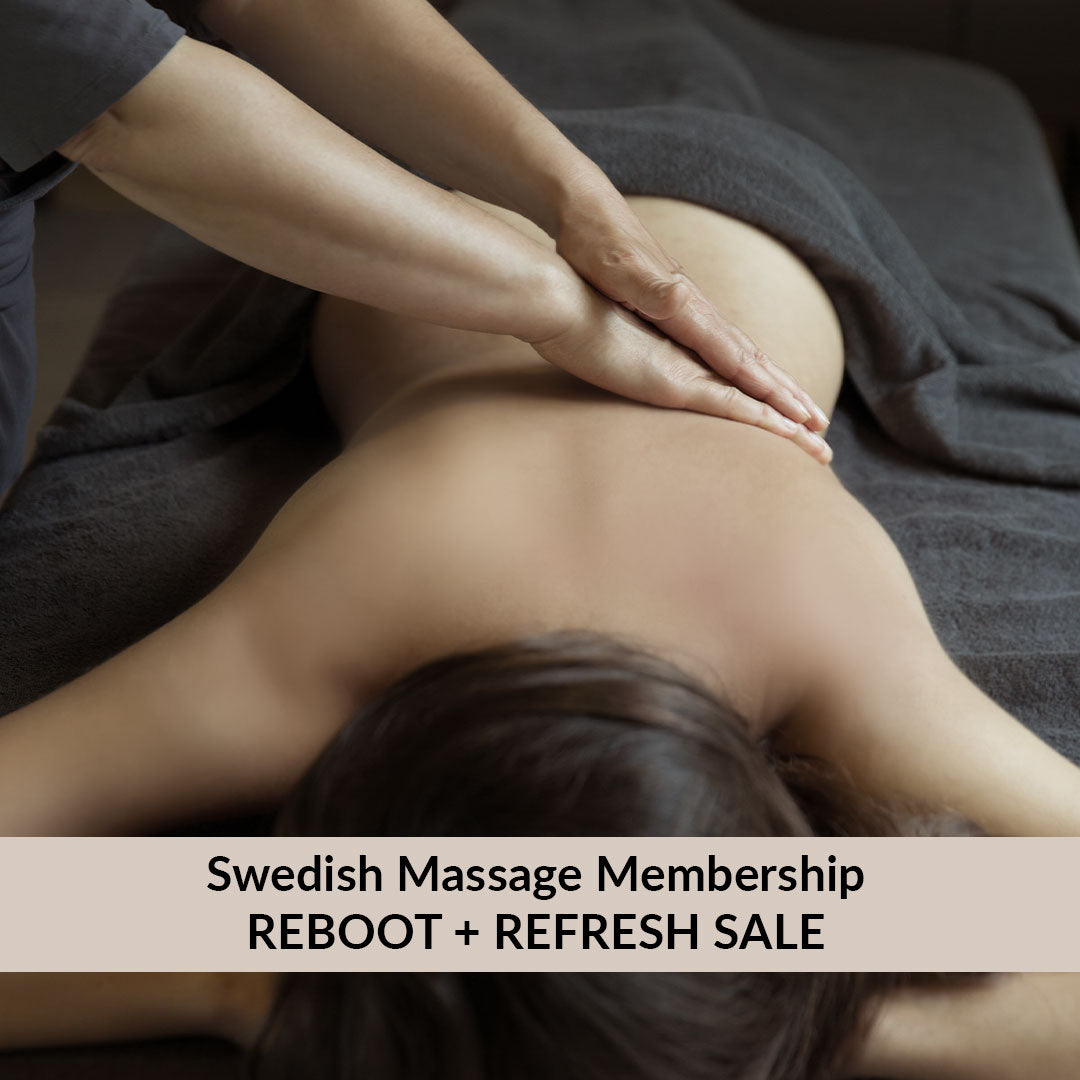 Swedish Massage Membership-Reboot + Refresh Sale